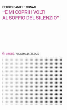 «E mi coprii i volti al soffio del silenzio».pdf
