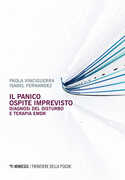 Libro Il panico. Ospite imprevisto. Diagnosi del disturbo e terapia EMDR Paola Vinciguerra Isabel Fernandez