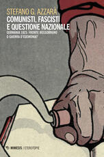 Libro Comunisti, fascisti e questione nazionale. Fronte rossobruno o guerra d'egemonia? Stefano G. Azzarà