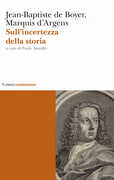 Libro Sull'incertezza della storia Jean-Baptiste Boyer d'Argens