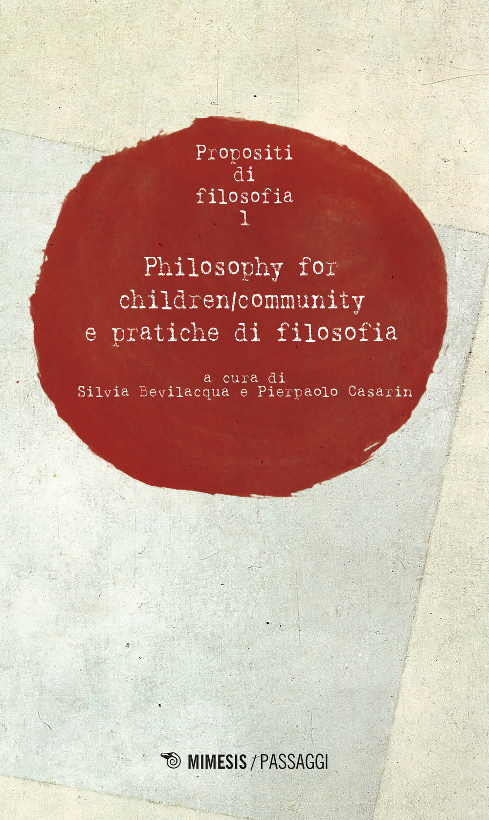 Image of Propositi di filosofia. Vol. 1: Philosophy for children/community e pratiche di filosofia.