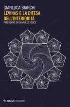 Libro Lévinas e la difesa dell'interiorità Gianluca Bianchi
