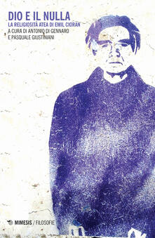 Dio e il nulla. La religiosità atea di Emil Cioran.pdf