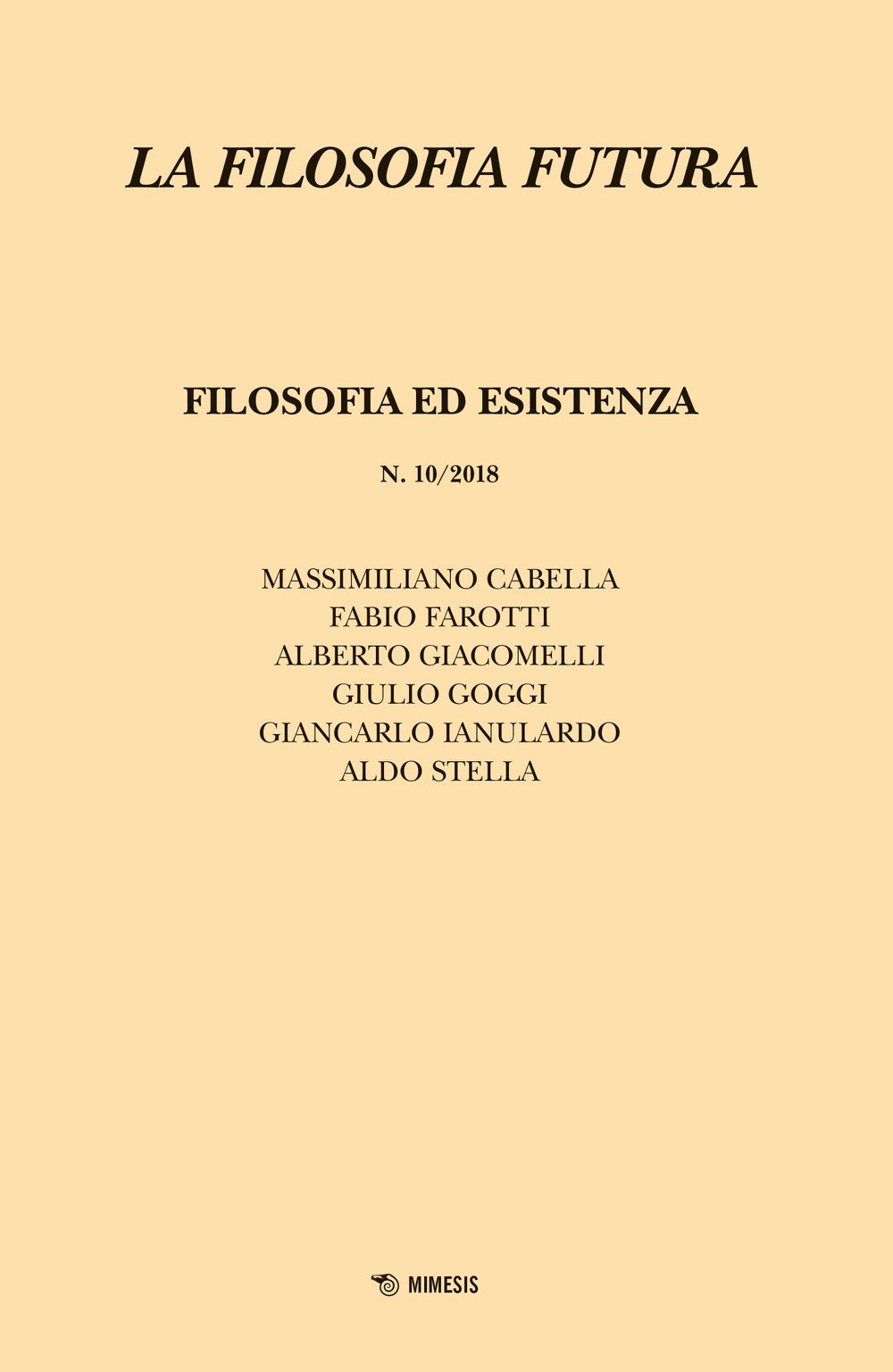 Image of La filosofia futura (2018). Vol. 10: Filosofia ed esistenza.
