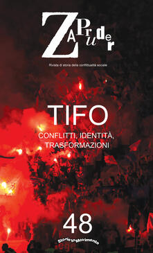 Zapruder (2019). Vol. 48: Tifo. Conflitti, identità, trasformazioni..pdf