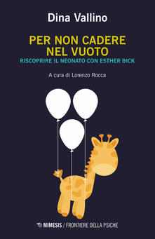 Per non cadere nel vuoto. Riscoprire il neonato con Esther Bick.pdf