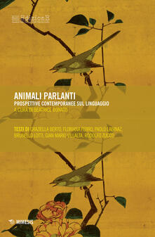 Animali parlanti. Prospettive contemporanee sul linguaggio.pdf
