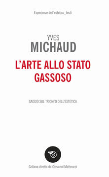 L arte allo stato gassoso. Saggio sul trionfo dellestetica.pdf