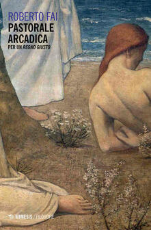 Pastorale arcadica. Per un Regno giusto.pdf