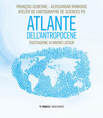 Libro Atlante dell'Antropocene François Gemenne Aleksandar Rankovic