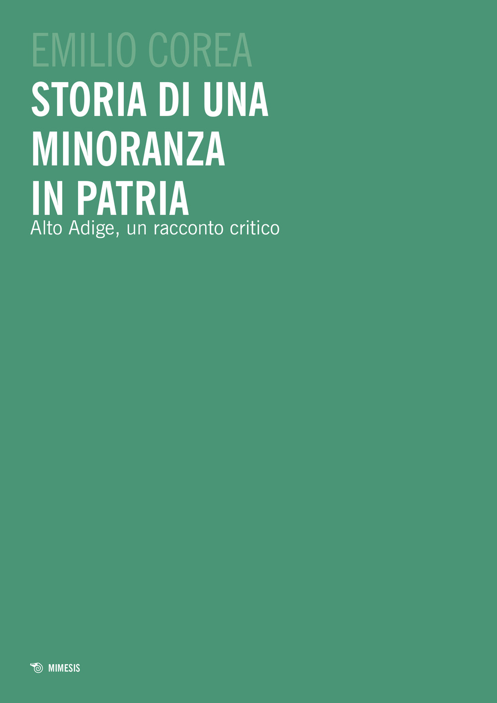 Image of Storia di una minoranza in patria. Alto Adige, un racconto critico