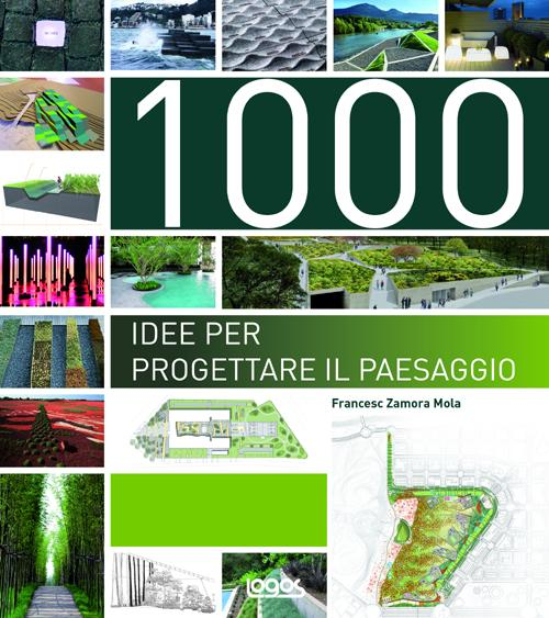 Image of 1000 idee per progettare il paesaggio