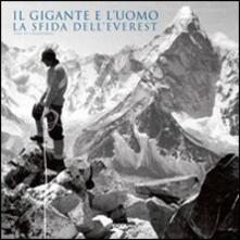 Il gigante e luomo. La sfida dellEverest.pdf