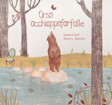 Orso acchiappafarfalle. Ediz. illustrata.pdf