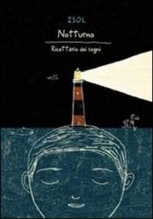 Notturno. Ricettario dei sogni. Ediz. illustrata.pdf