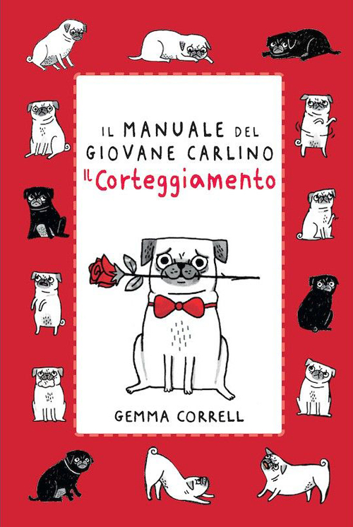 Il manuale del giovane carlino. Il corteggiamento