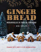 Libro Gingerbread. Meraviglie di pan di zenzero Mima Sinclair