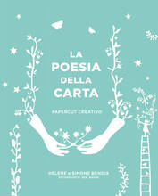 Libro La poesia della carta. Papercut creativo Helene Bendix Simone Bendix