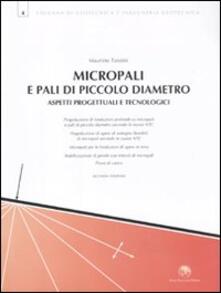 Micropali e pali di piccolo diametro. Aspetti progettuali e tecnologici.pdf