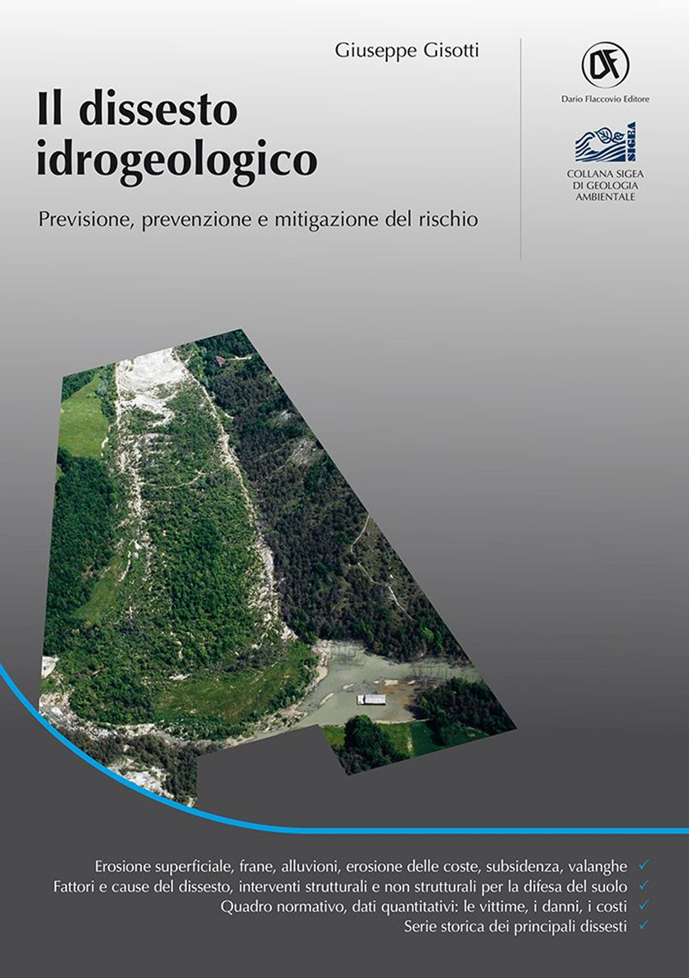 Image of Il dissesto idrogeologico. Previsione, prevenzione e mitigazione del rischio