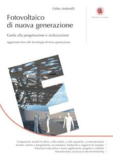 Fotovoltaico di nuova generazione. Guida alla progettazione e realizzazione.pdf