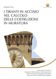 I tiranti in acciaio nel calcolo delle costruzioni in muratura.pdf