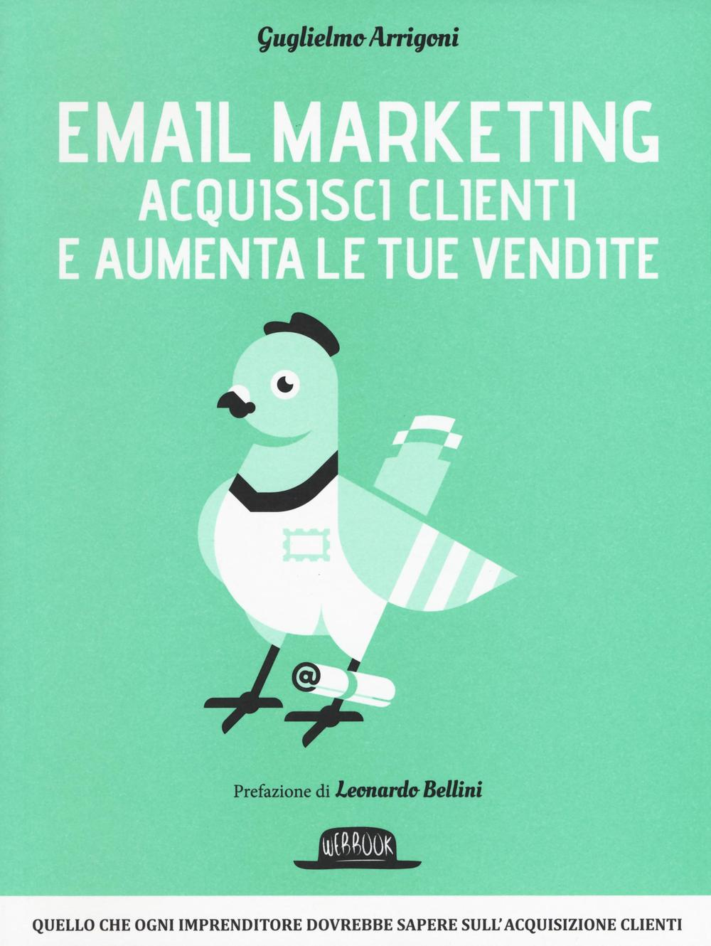 Email marketing. Acquisisci clienti e aumenta le tue vendite