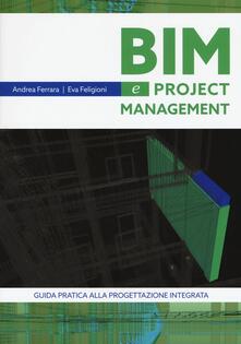 Bim e project management. Guida pratica alla progettazione integrata.pdf