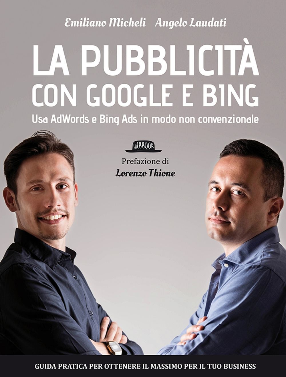 Image of La pubblicità con Google e Bing. Usa AdWords e Bing Ads in modo non convenzionale