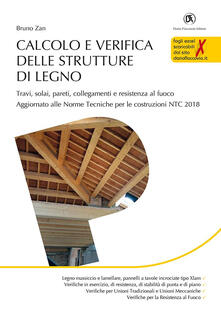 Calcolo e verifica delle strutture di legno. Con fogli excel scaricabili dal sito darioflaccovio.it.pdf