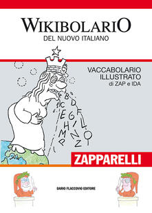 Listadelpopolo.it Wikibolario del nuovo italiano. Vaccabolario illustrato di Zap & Ida Image