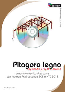 Steamcon.it Pitagora legno. Software professionale. Progetto e verifica di strutture con il metodo FEM secondo EC5 e NTC 2018. DVD-ROM Image