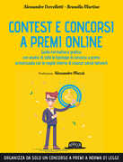 Libro Contest e concorsi a premi online. Guida normativa e pratica, con analisi di tutte le tipologie di concorsi a premi armonizzata con le regole interne di ciascun social network Alessandro Vercellotti Brunella Martino