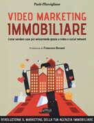 Libro Video marketing immobiliare. Come vendere case più velocemente grazie a video e social network Paolo Marcigliano