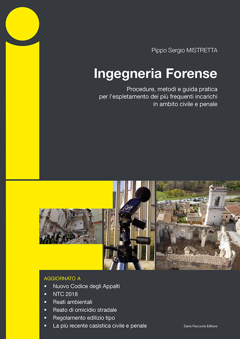 Image of Ingegneria forense. Procedure, metodi e guida pratica per l'espletamento dei più frequenti incarichi in ambito civile e penale
