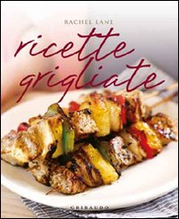 Image of Ricette grigliate
