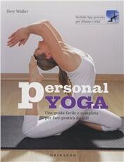 Libro Personal yoga. Una guida facile e completa per fare pratica da soli. Con App per iPhone e iPad Dory Walker