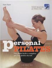 Libro Personal pilates. Una guida facile e completa per fare pratica da soli. Con App per iPhone e iPad Anya Hayes