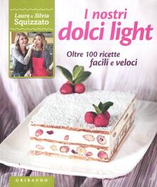 Pdf Download I Nostri Dolci Light Oltre 100 Ricette Facili E Veloci Pdf Game