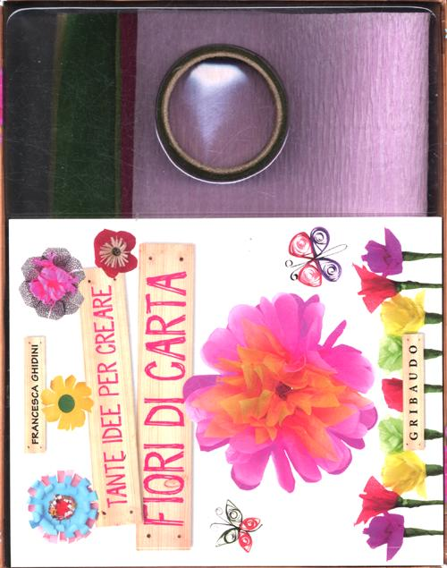 Tante idee per creare fiori di carta. Con gadget