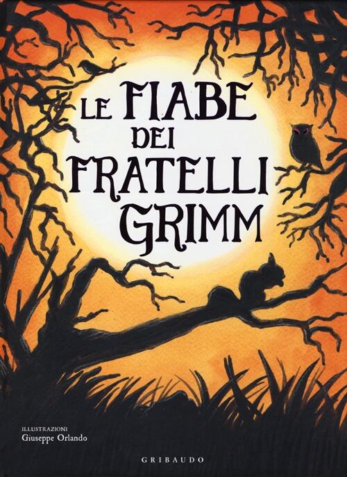 Le Fiabe Dei Fratelli Grimm - Jacob Grimm - Wilhelm Grimm - - Libro ...