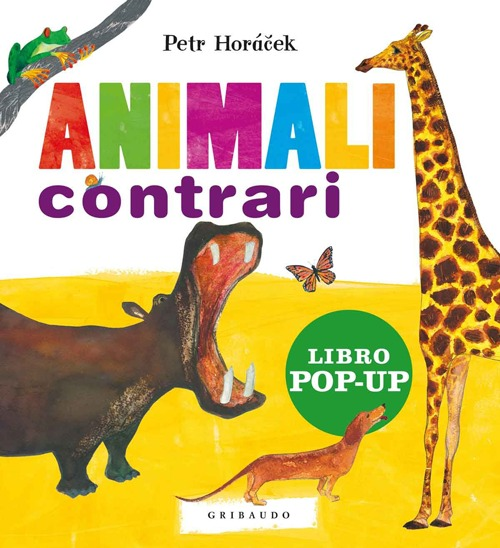 Animali contrari. Libro pop-up