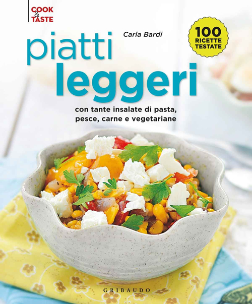 Image of Piatti leggeri. Con tante insalate di pasta, pesce, carne e vegetariane