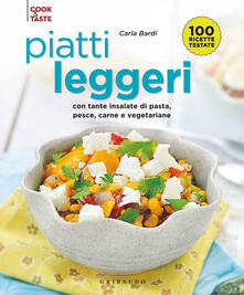 Piatti leggeri. Con tante insalate di pasta, pesce, carne e vegetariane.pdf