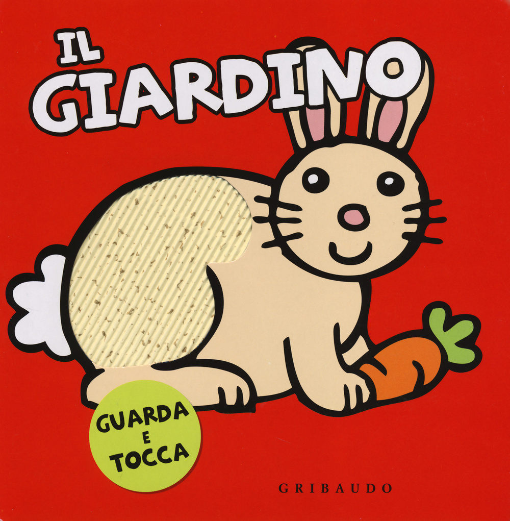 Il giardino. Guarda e tocca