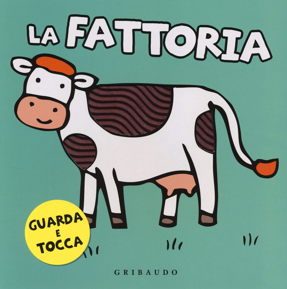 La fattoria. Guarda e tocca