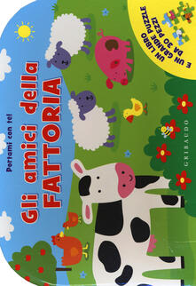 Gli amici della fattoria. Portami con te! Libro puzzle. Ediz. illustrata.pdf