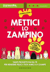 Libro Mettici lo zampino. Tanti progetti fai da te per rendere felici i tuoi amici a 4 zampe Roberta Ragni