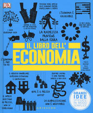 Libro Il libro dell'economia. Grandi idee spiegate in modo semplice