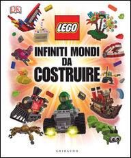 Libro Infiniti mondi da costruire. Lego Daniel Lipkowitz